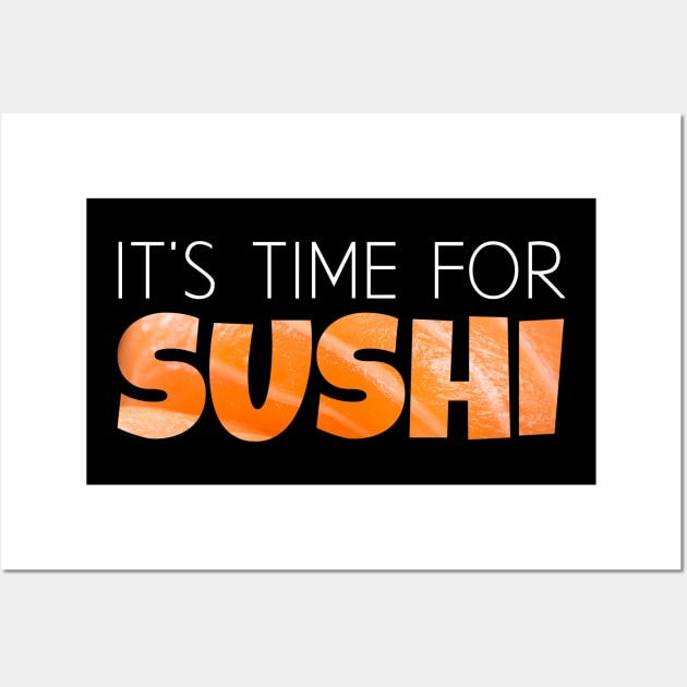 It's Time For Sushi Wall Art by ArticaDesign